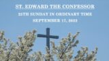 September 17, 2022: St. Edward's Celebrates the 25th Sunday in Ordinary Time