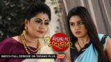 Sindurara Adhikara | 21st Sept 2022 | Ep – 701 | Watch Full Episode Now On Tarang Plus