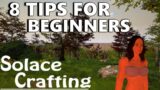 Solace Crafting 8 Tips For Beginners – Starters Guides