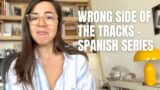 Spanish Listening Practice – Wrong Side of the Tracks Reviewed in Spanish