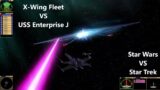 Star Wars X Wing Fleet VS USS Enterprise J Refit | Star Trek Bridge Commander Battle |