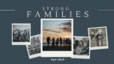 Strong Families Series – The Tyranny of Tomorrow