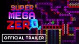 Super Mega Zero – Official Launch Trailer