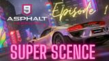 Super scence Asphalt 9 Episode 1 | Game of man