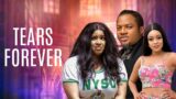 TEARS FOREVER- featuring: Walter Anga, Shirley Igwe, Shantel Igwe…. A must watch movie