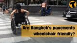 Testing if Bangkok's roads are friendly for the disabled | Wheeling to Coffee EP1