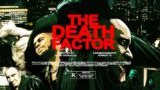 The Death Factor Offical Trailer