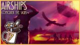 The Final Ritual… | Airships: Conquer the Skies #7