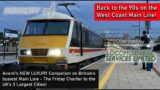 The Friday Charter & The Return of Intercity – Avanti's New VINTAGE LUXURY Competition on the WCML!