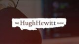 The Hugh Hewitt Show