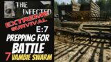 The Infected – EXTREME SURVIVAL CHALLENGE E:7 – Prepping for Battle