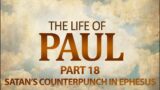 The Life of Paul – Part 18