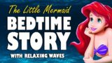 The Little Mermaid (Complete AUDIOBOOK with RELAXING OCEAN WAVES) | ASMR Bedtime Story (Male Voice)