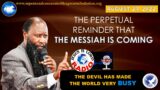 The Perpetual Reminder that the MESSIAH is Coming | Prophet Dr. David Owuor | August 24, 2022