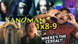 The Sandman Episode 8-9 Reaction! The Cereal Convention!!