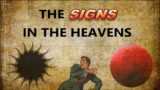 The Signs in the Heavens
