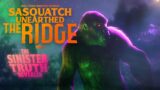 The Sinister Truth Revealed –  Sasquatch Unearthed: The Ridge (New Bigfoot Evidence Documentary)