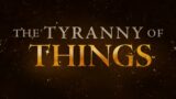 The Tyranny of Things (Lesson)