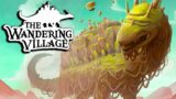 The Wandering Village – Post Apocalyptic Dragon Colony Survival