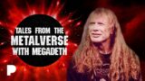 The Wildest, Craziest Tales From The Metalverse Featuring Megadeth