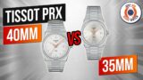 Tissot PRX 35mm vs 40mm. Which Size Is Right For You? (And For Me!?)