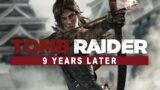 Tomb Raider: 9 YEARS LATER..