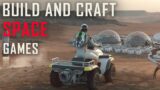 Top 10 Build and Craft Space Survival Games – 2022