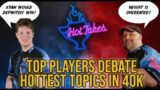 Top Players Debate 40k's Hottest Topics with Nanavati and Lennon! Recap NOVA Open!