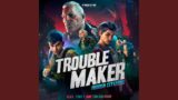 Troublemaker (feat. Tyke T & Tim Halperin)