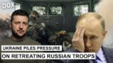 Ukraine Piles Pressure On Retreating Russian Troops | Russia Ukraine War News | DOX.