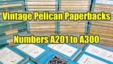 Vintage Pelican Paperbacks – Numbers A201 – A300 – Post-War Penguin Books Non-Fiction!