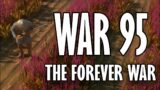 WAR 95  "THE FOREVER WAR" – FOXHOLE GAMEPLAY