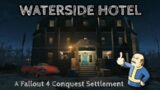 WATERSIDE HOTEL: A Fallout 4 Conquest Settlement