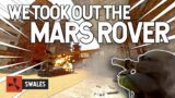WE TOOK OUT THE MARS ROVER – RUST
