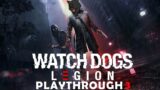 Watch Dogs Legion Playthrough Part 3 -Spider Bot To The Rescue