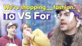 We're shopping __ fashion. (to vs for?) | Paul's Grammar Granny