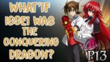 What if issei Was The Conquering Dragon?||Part 13||
