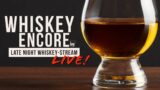 Whiskey Encore Live! "After Bourbon Junkies"