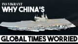 Why China's Global Times is worried about the INS Vikrant