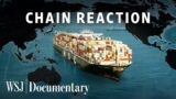 Why Global Supply Chains May Never Be the Same | A WSJ Documentary