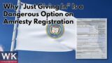 Why "Just Giving In" is a Dangerous Option on Amnesty Registration