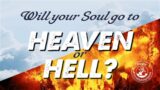 Will your Soul go to Heaven or Hell?