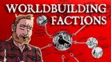 Worldbuilding | Fix Your Factions