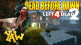 YAW Plays…Left 4 Dead 2 – Dead Before Dawn Extended Zombies