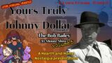 Yours Truly Johnny Dollar/The Bob Bailey 30 Minute Shows/Volume 5/OTR Visual Radio/8 Hours