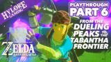 Zelda, Breath of the Wild: From the Dueling Peaks to the Tabantha Frontier (Playthrough Part 6)