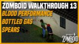 Zomboid Walkthrough 13: Performance, Bottled Gas, Spears, and More (2nd edition edit!)