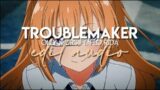 edit audio – troublemaker (olly murs ft. flo rida)