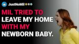 r/JustNoMil MIL tried to leave my home with my newborn baby. reddit stories