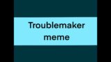 troublemaker meme//our flag means death cats